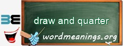 WordMeaning blackboard for draw and quarter